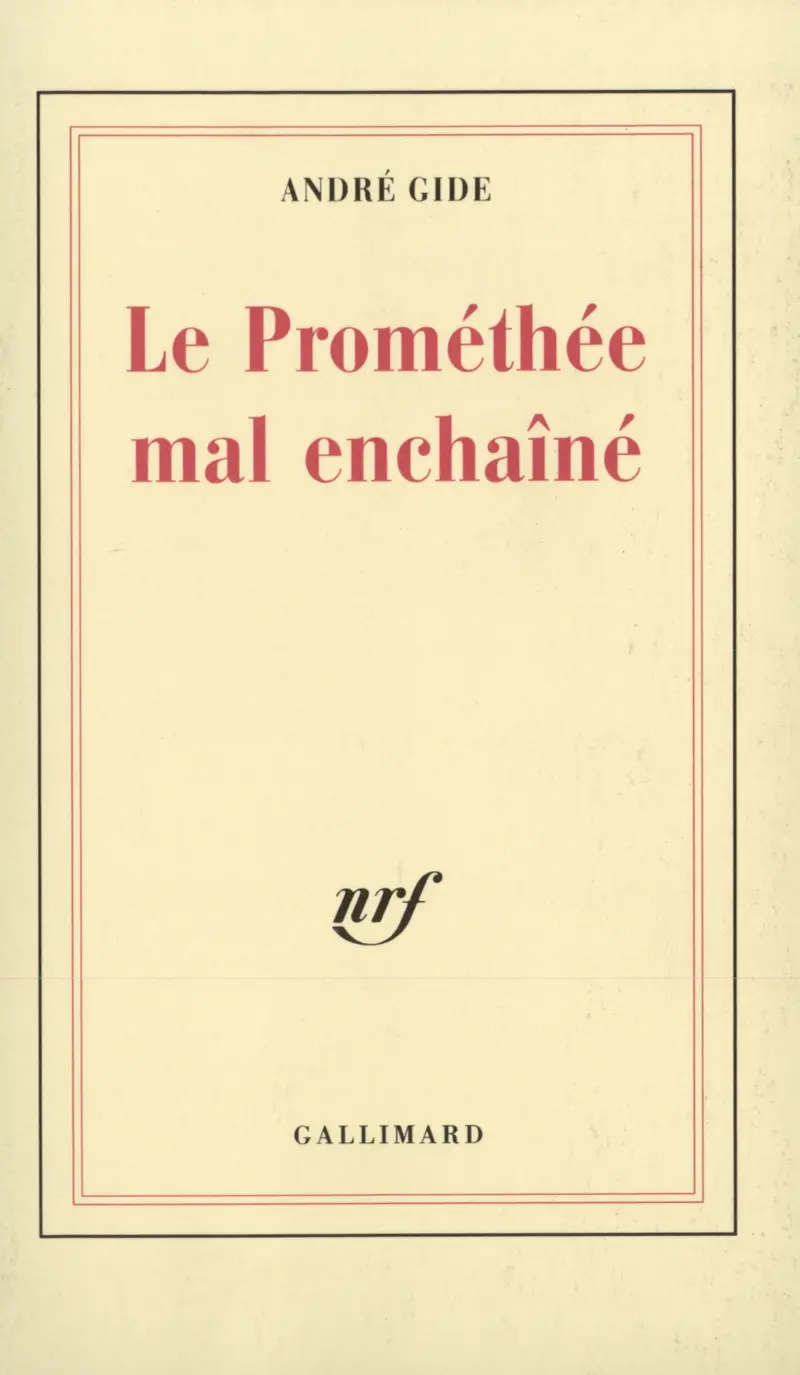 Le Prométhée mal enchaîné - André Gide