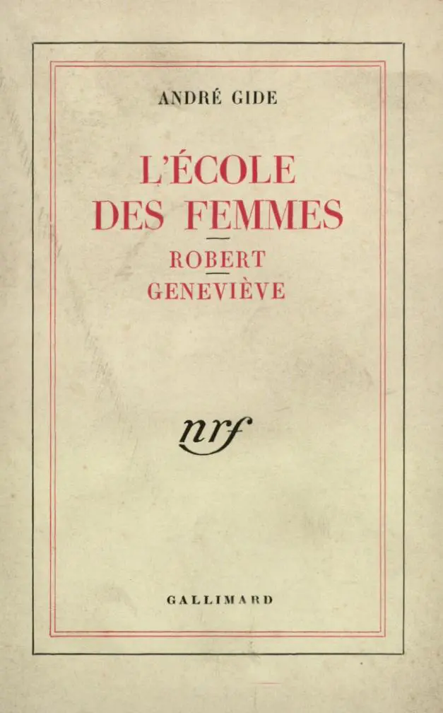 L'École des femmes suivi de Robert - André Gide