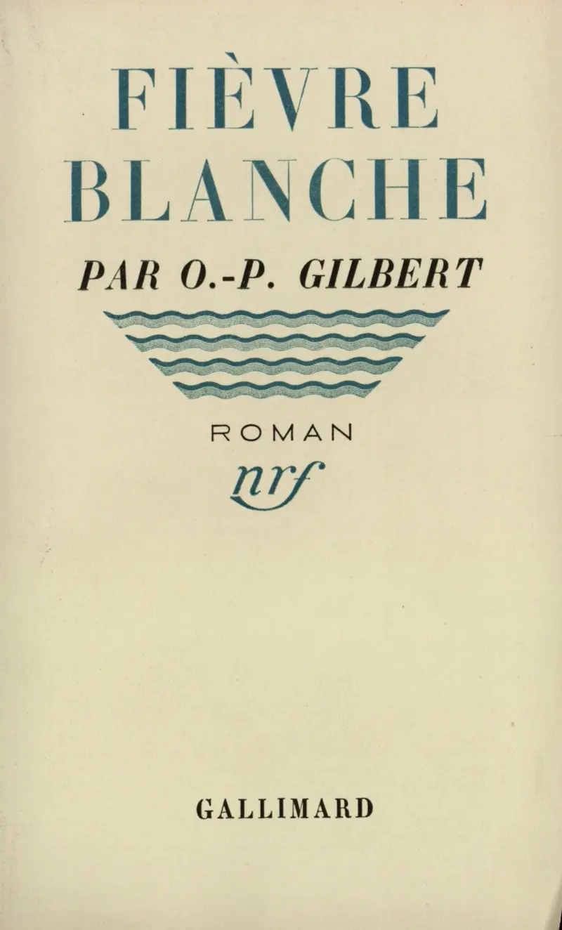Fièvre blanche - Oscar-Paul Gilbert