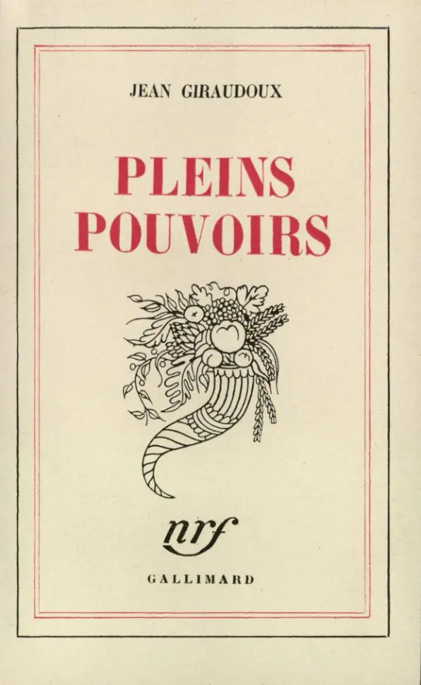 Pleins pouvoirs - Jean Giraudoux