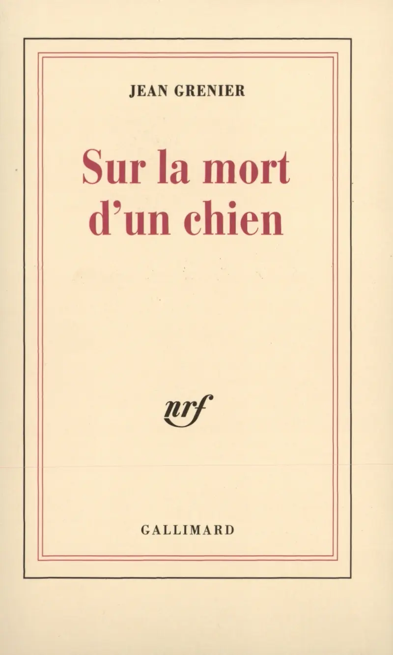 Sur la mort d'un chien - Jean Grenier