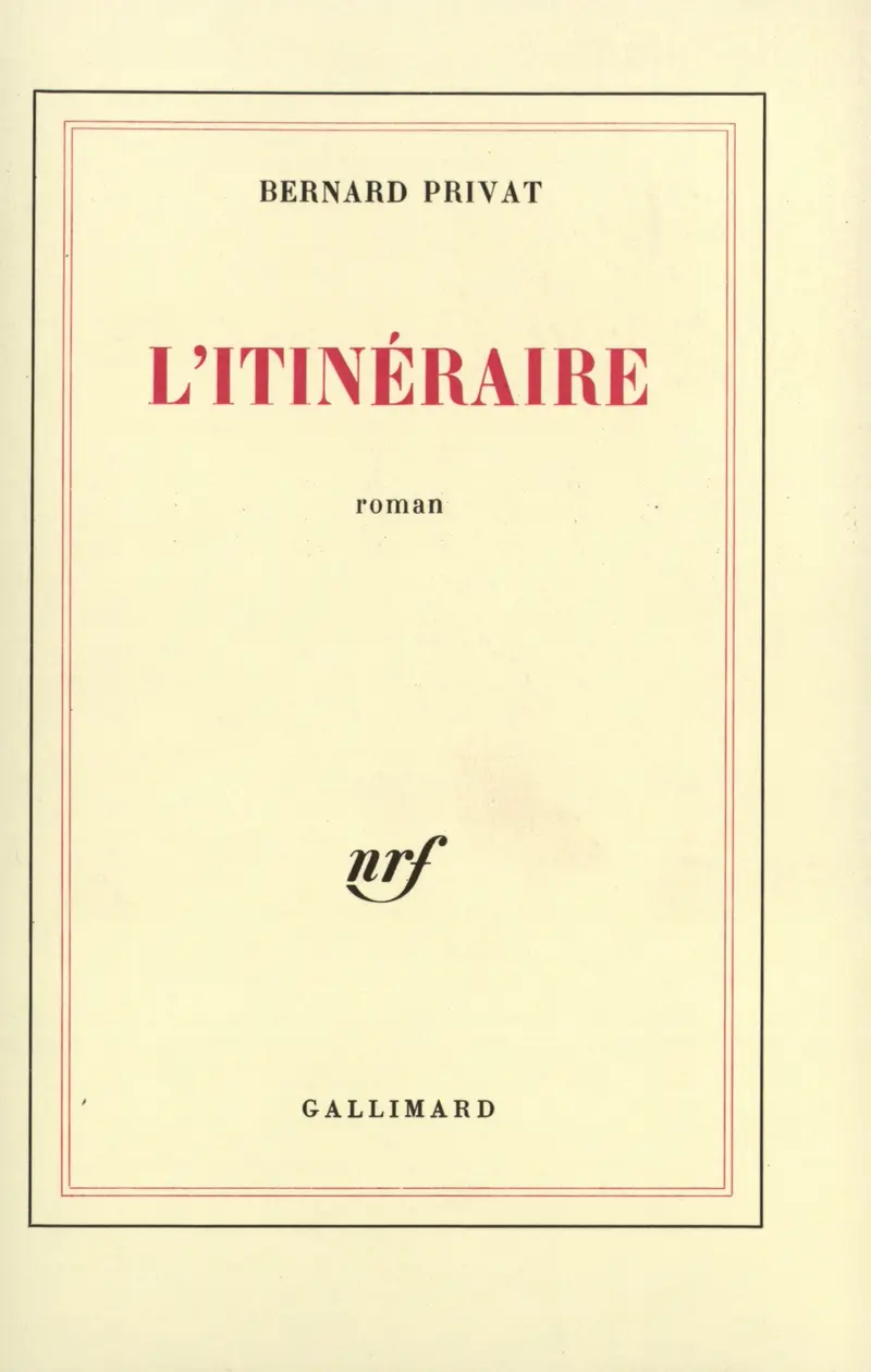 L'itinéraire - Bernard Privat
