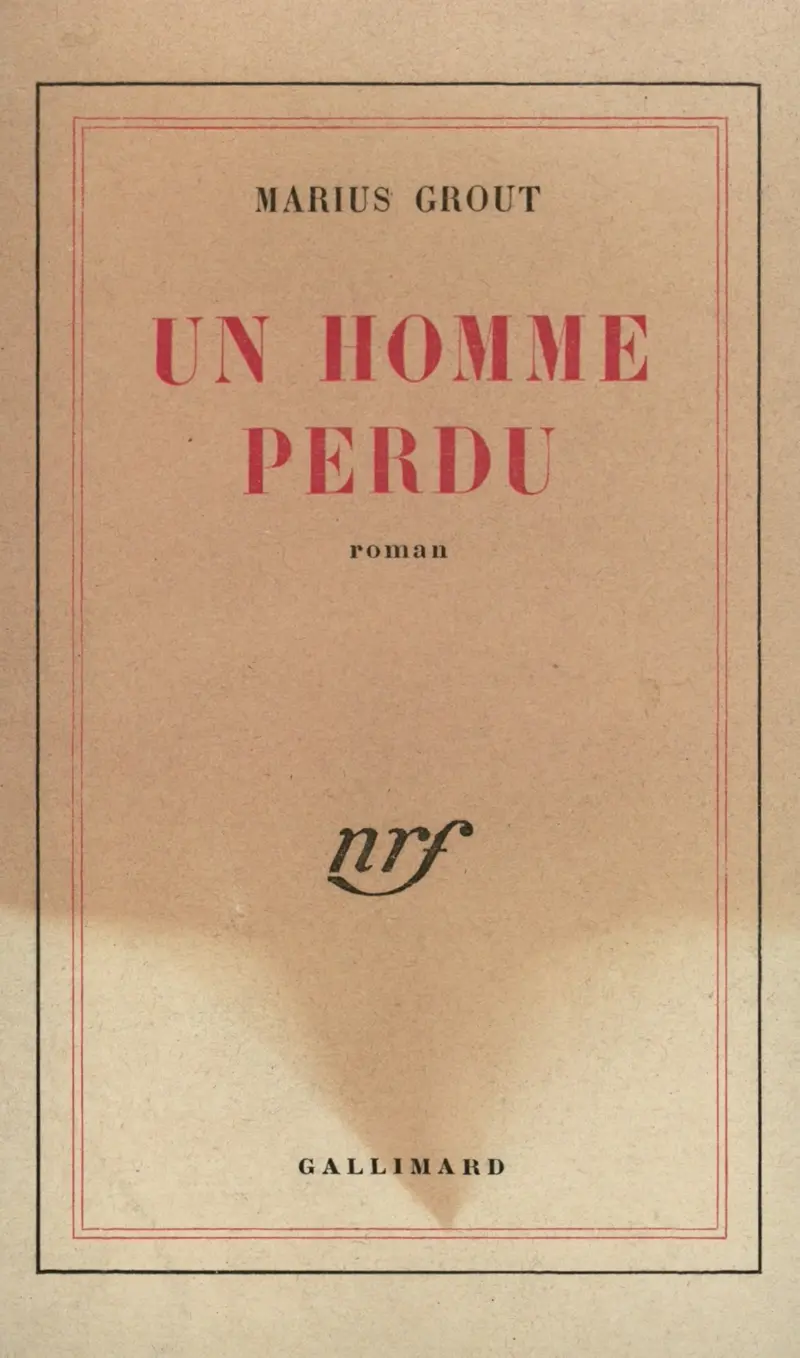 Un Homme perdu - Marius Grout
