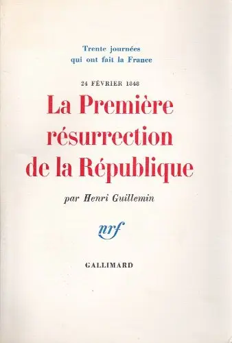 La Première résurrection de la République - Henri Guillemin