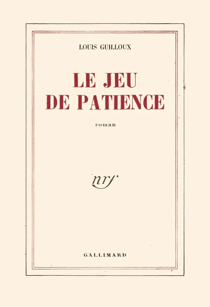 Le Jeu de patience - Louis Guilloux