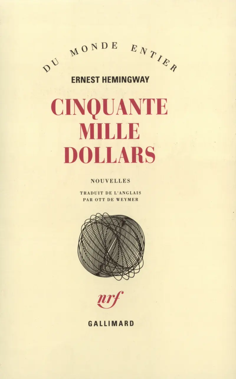 Cinquante mille dollars [50000 dollars] - Ernest Hemingway