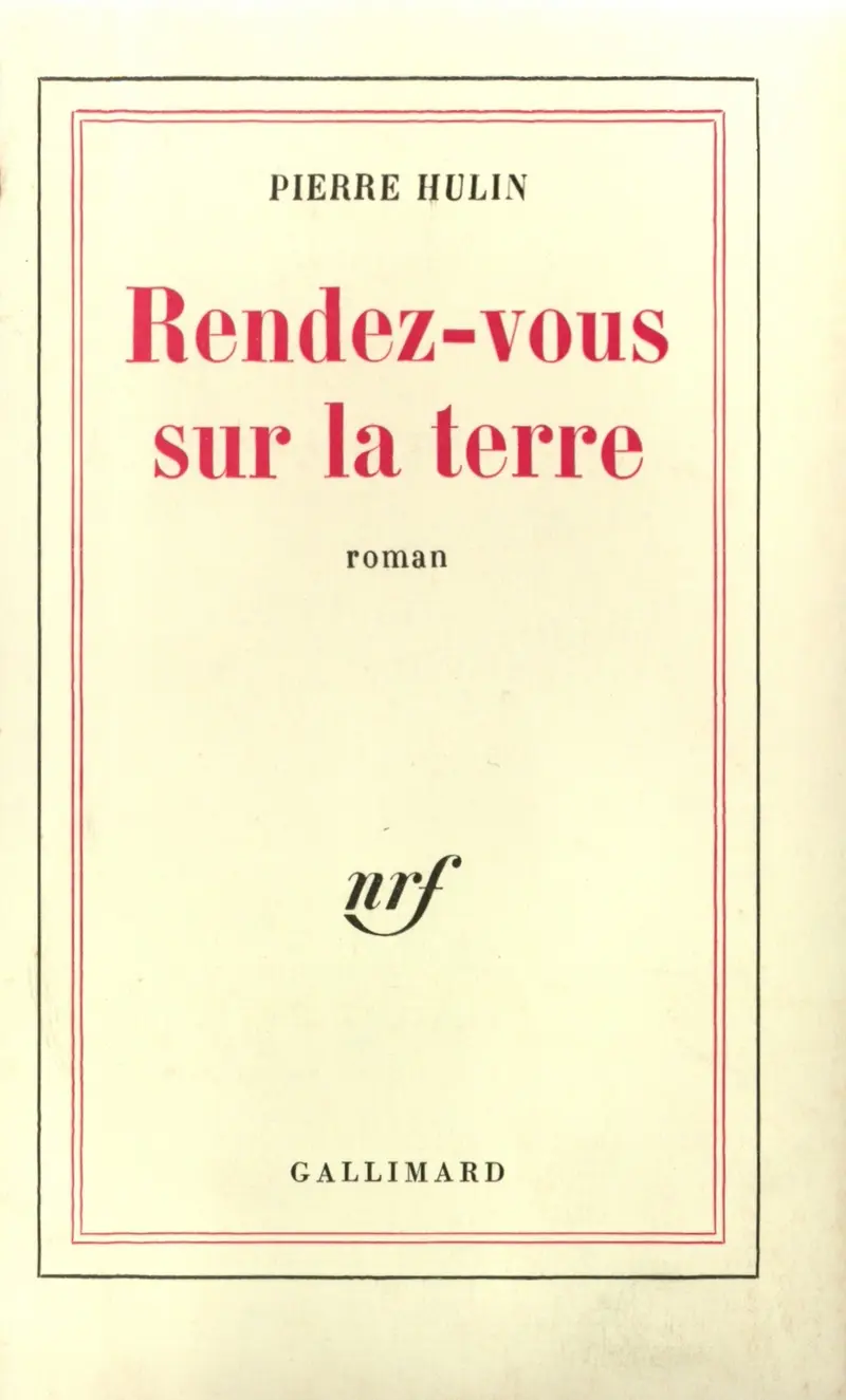 Rendez-vous sur la terre - Pierre Hulin