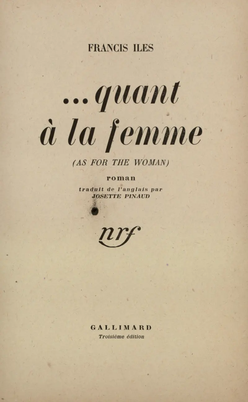 ...Quant à la femme - Francis Iles