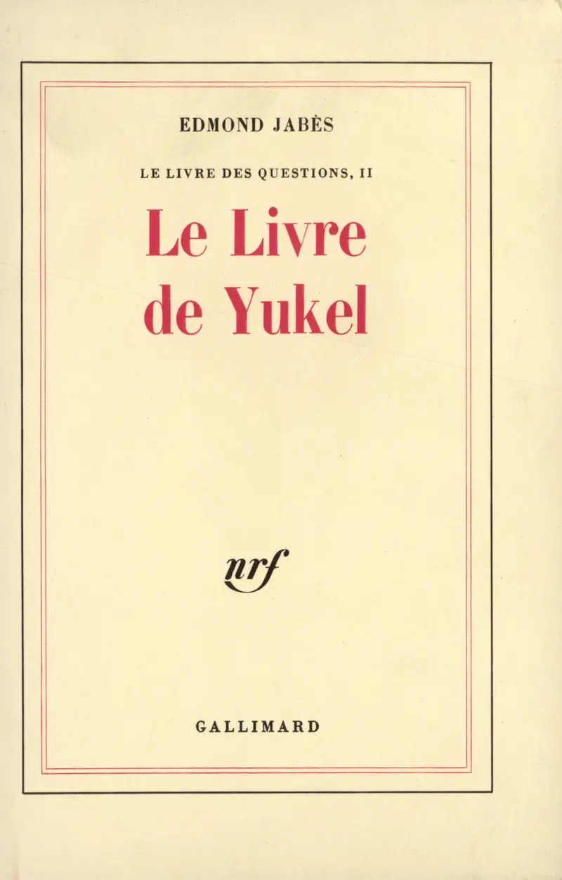Le Livre de Yukel - Edmond Jabès