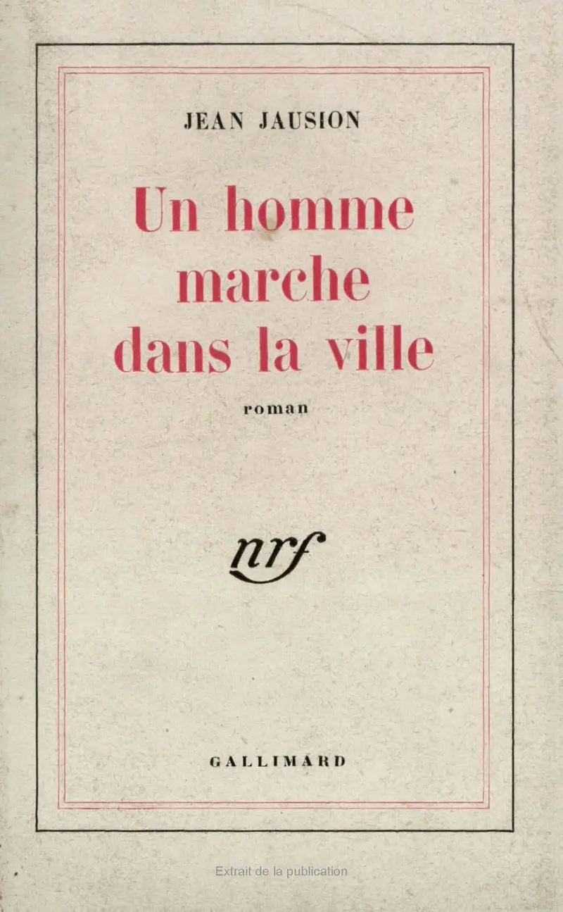 Un homme marche dans la ville - Jean Jausion