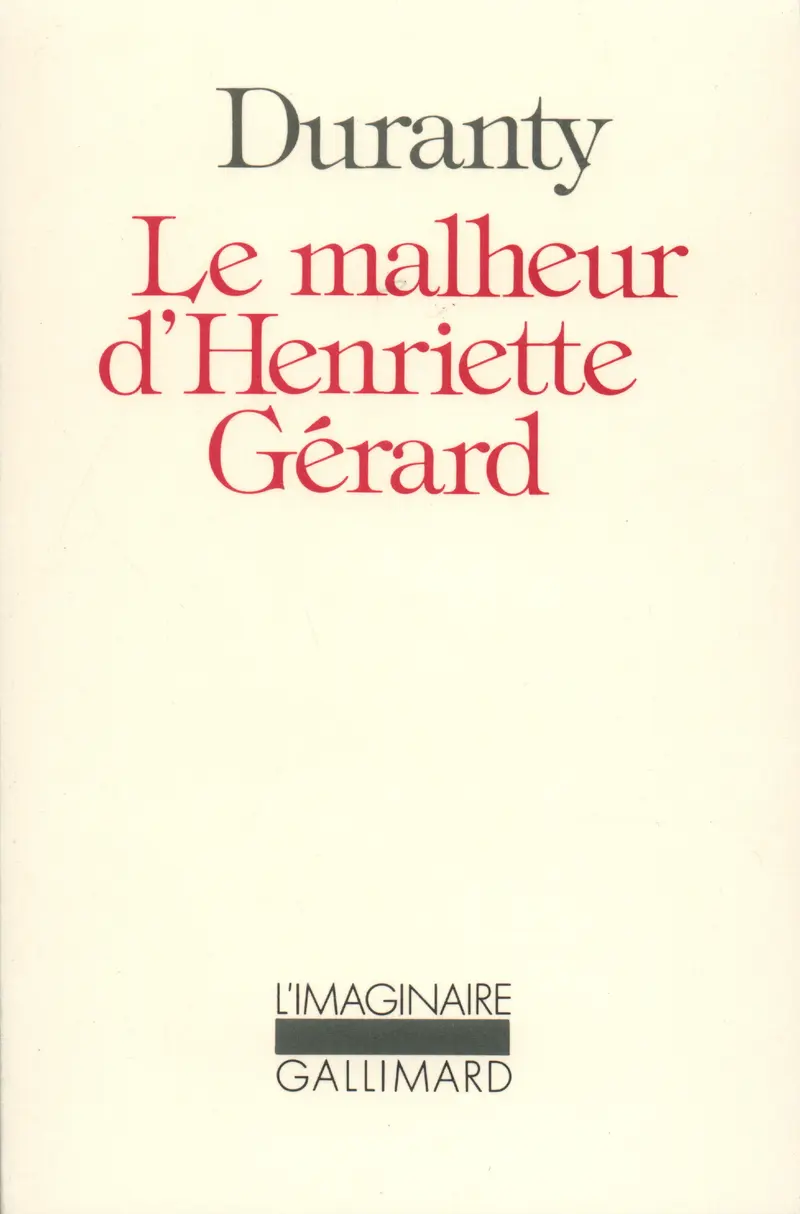 Le Malheur d'Henriette Gérard - Louis-Edmond Duranty