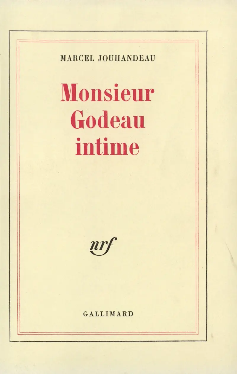 Monsieur Godeau intime - Marcel Jouhandeau