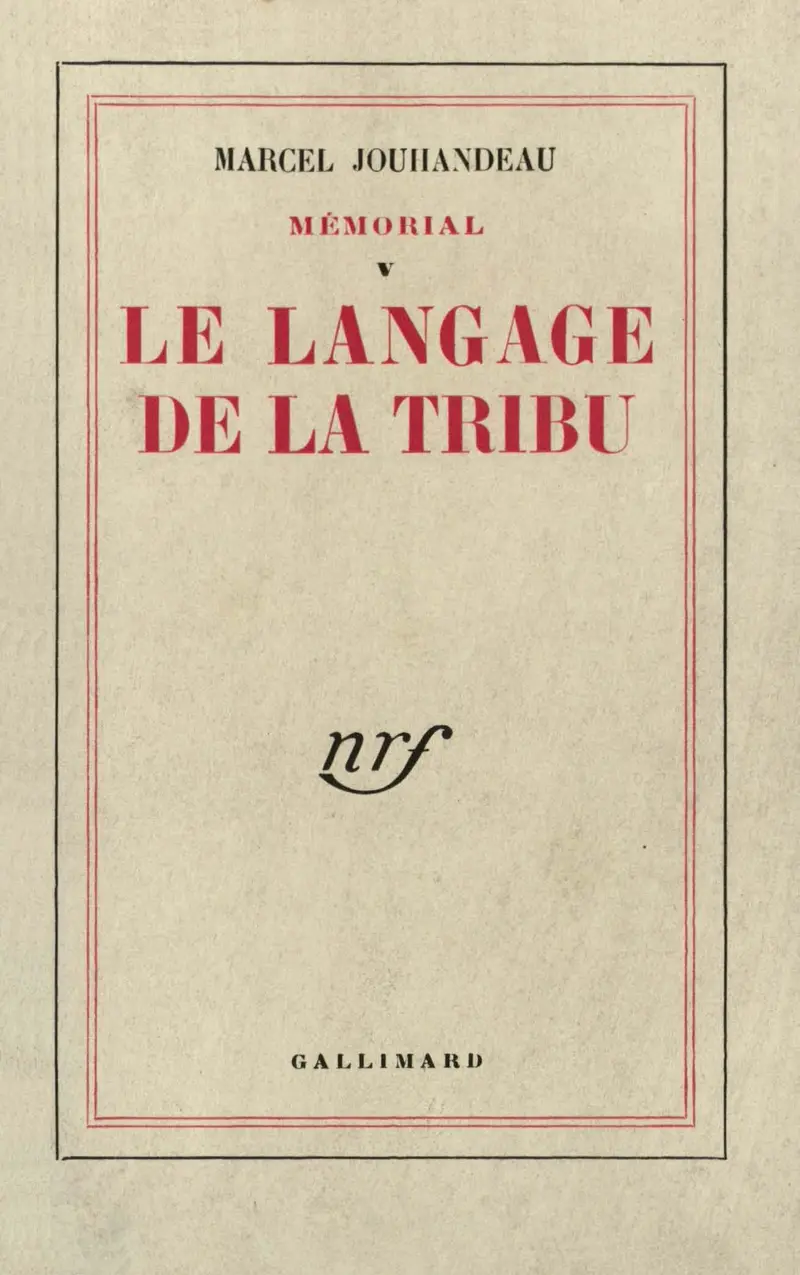 Le Langage de la Tribu - Marcel Jouhandeau