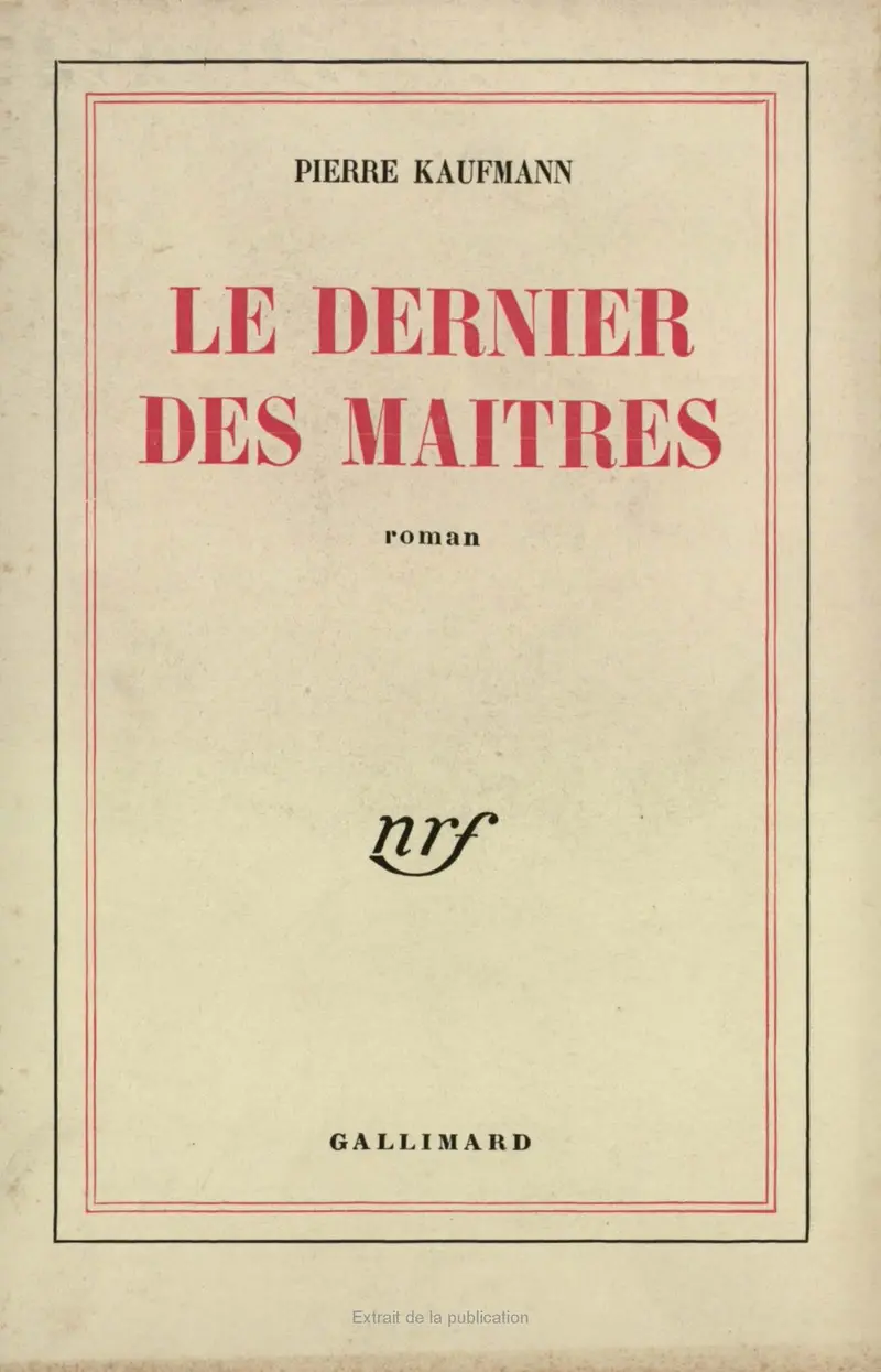 Le dernier des maîtres - Pierre Kaufmann