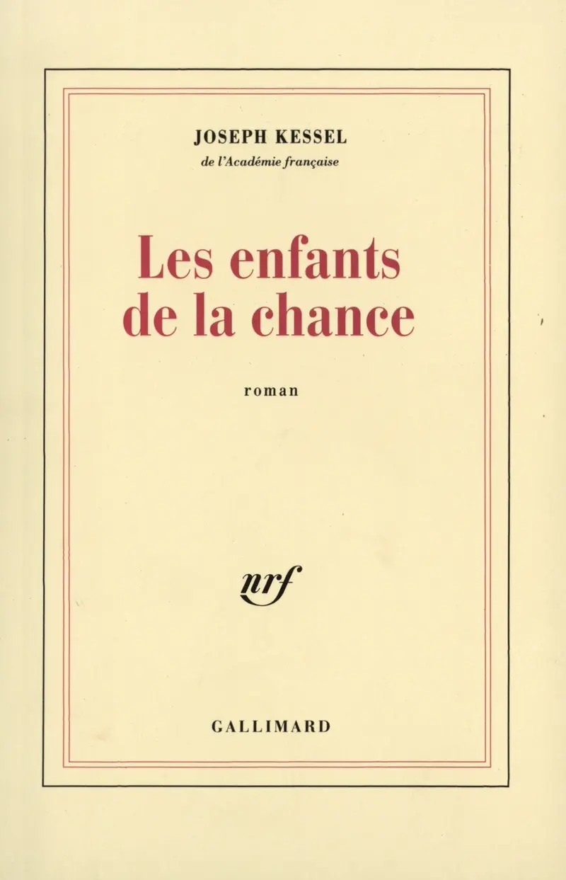 Les enfants de la chance - Joseph Kessel