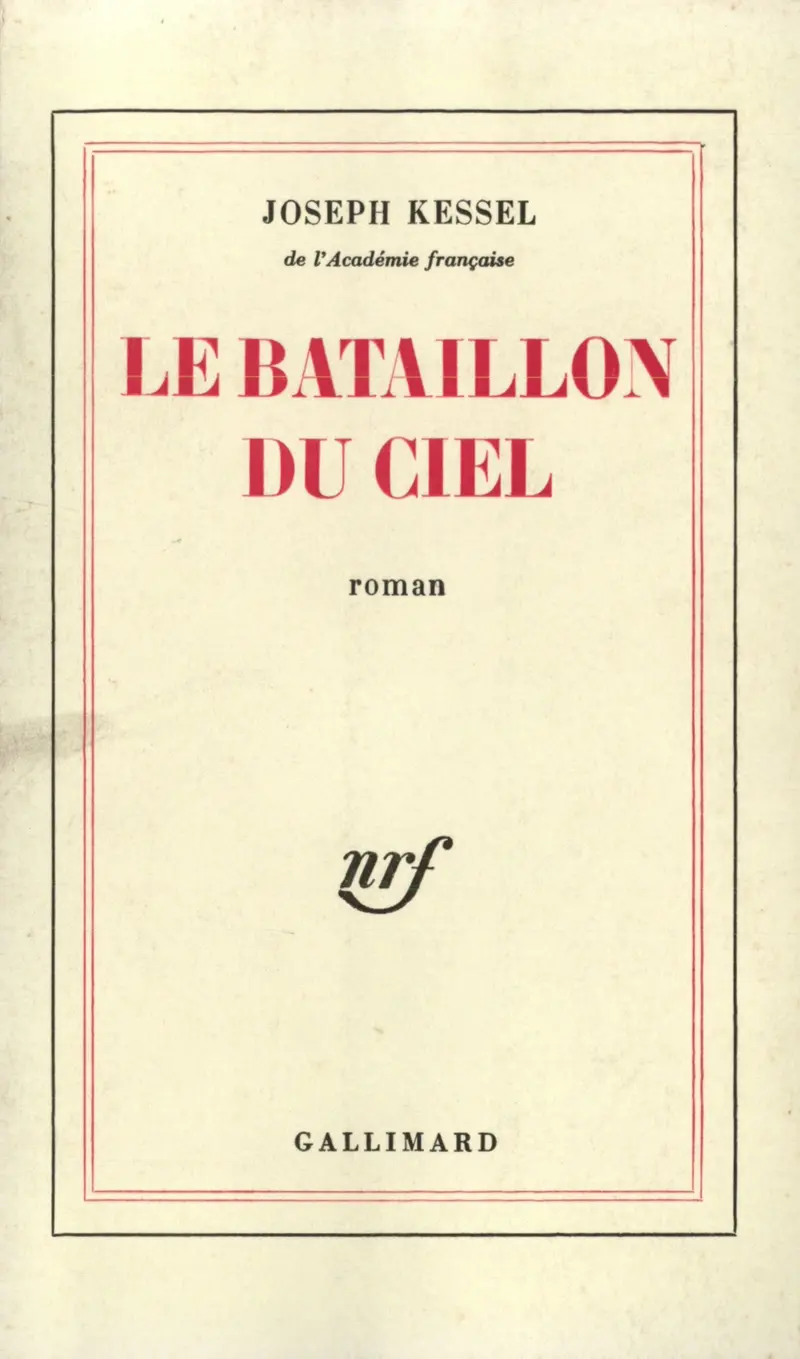 Le bataillon du ciel - Joseph Kessel