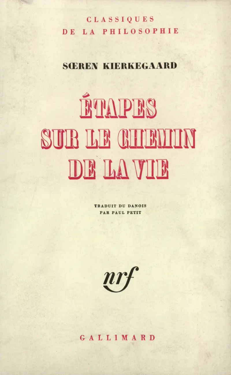 Étapes sur le chemin de la vie - Søren Kierkegaard