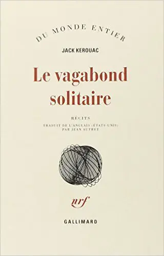 Le vagabond solitaire - Jack Kerouac
