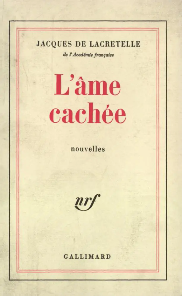 L'Âme cachée - Jacques de Lacretelle