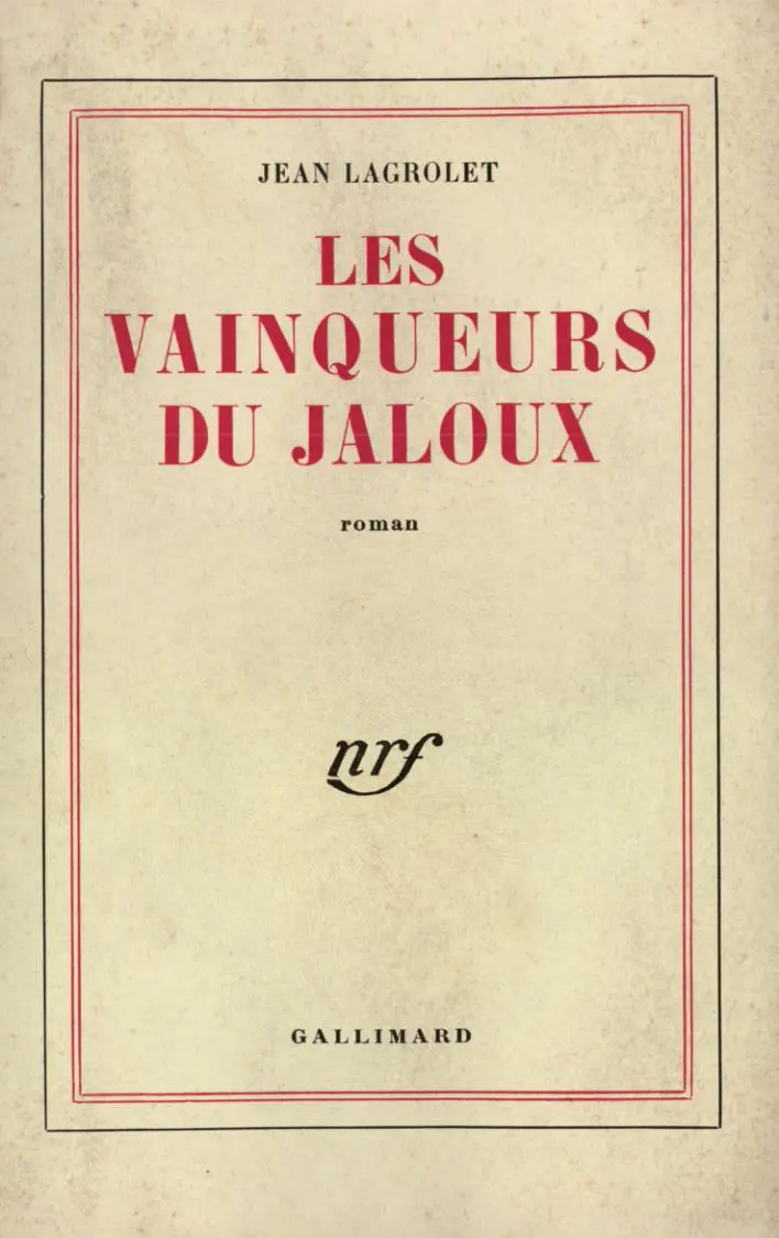 Les Vainqueurs du jaloux - Jean Lagrolet
