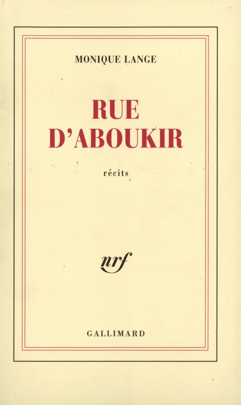 Rue d'Aboukir suivi de La Plage espagnole - Monique Lange