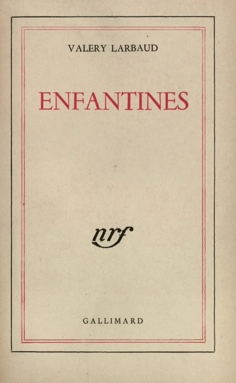 Enfantines - Valery Larbaud