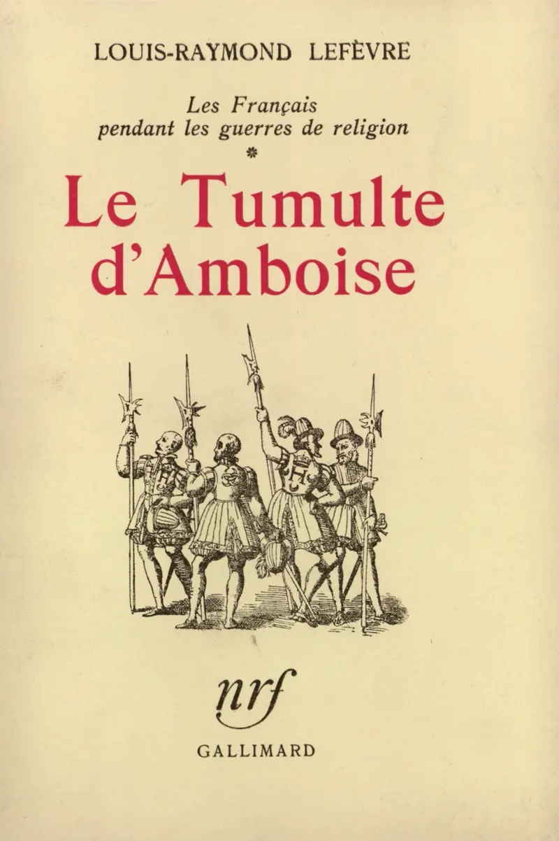 Le Tumulte d'Amboise - Louis-Raymond Lefèvre