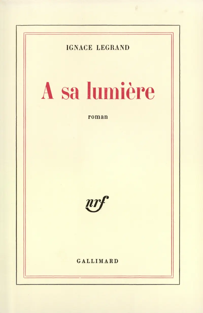 À sa lumière - Ignace Legrand