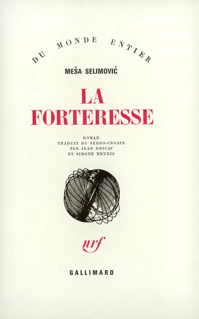 La forteresse - Meša Selimović