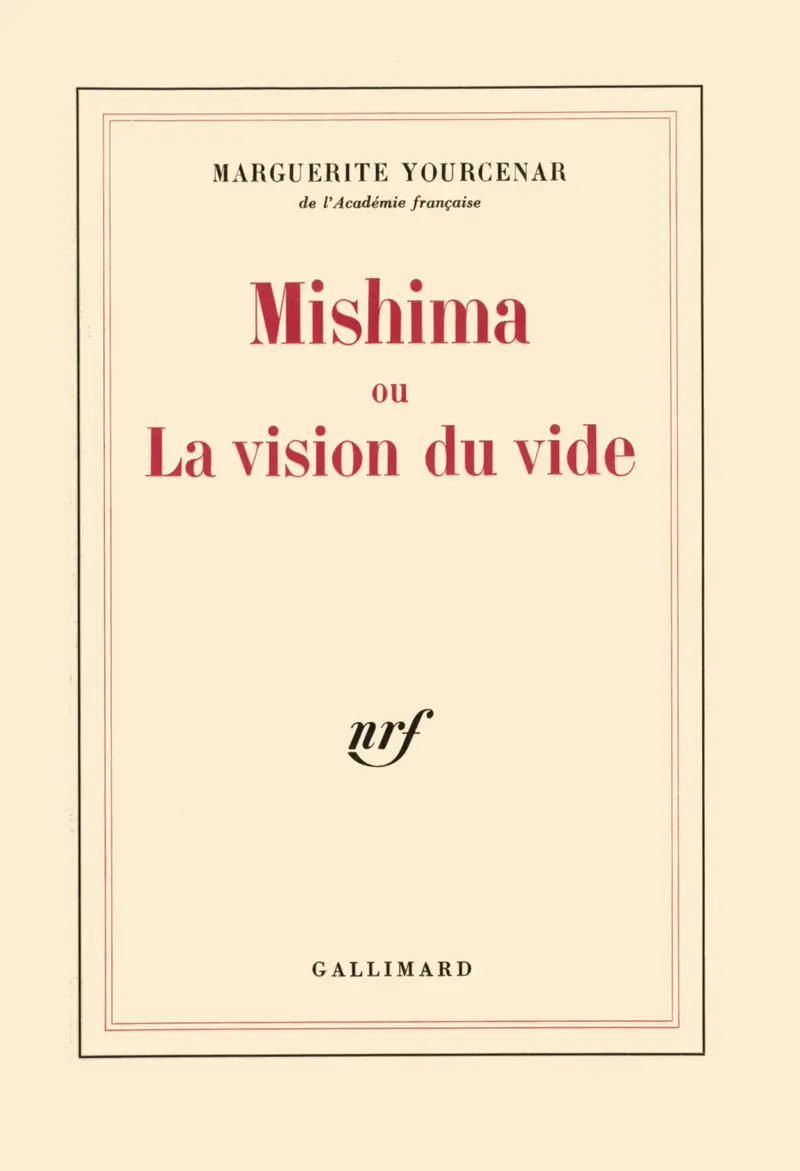Mishima ou La vision du vide - Marguerite Yourcenar