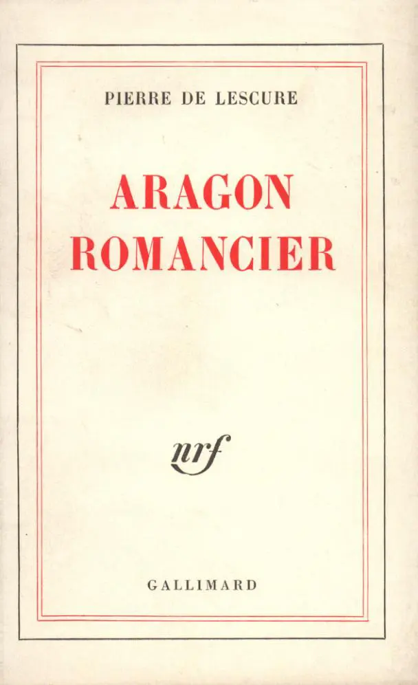 Aragon romancier - Pierre de Lescure