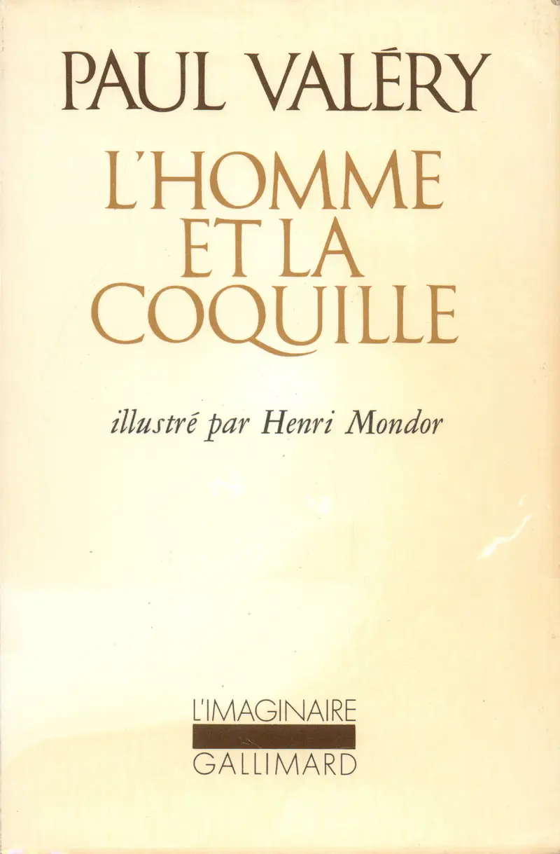 L'Homme et la coquille - Henri Mondor - Paul Valéry
