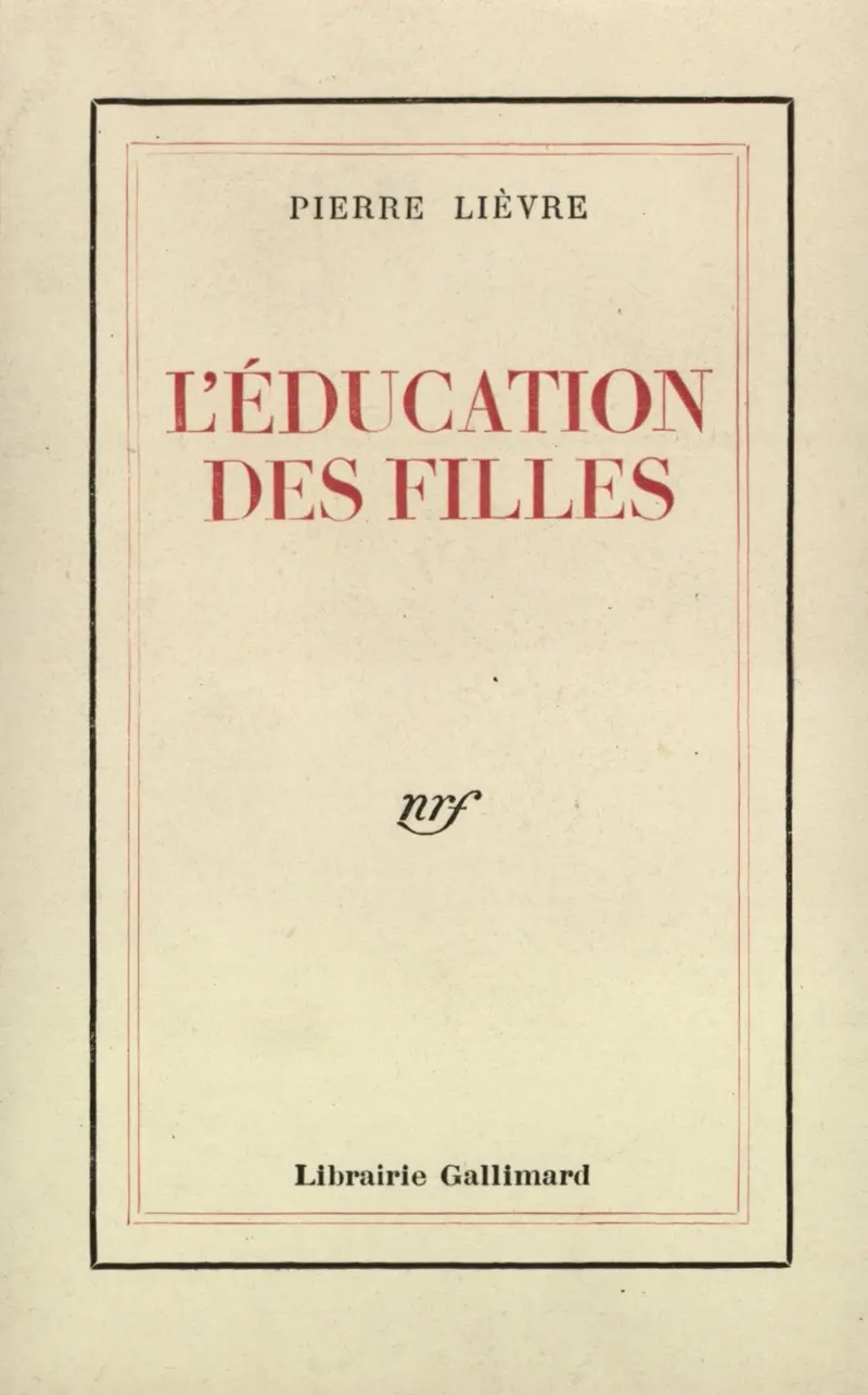 L'éducation des filles - Pierre Lièvre