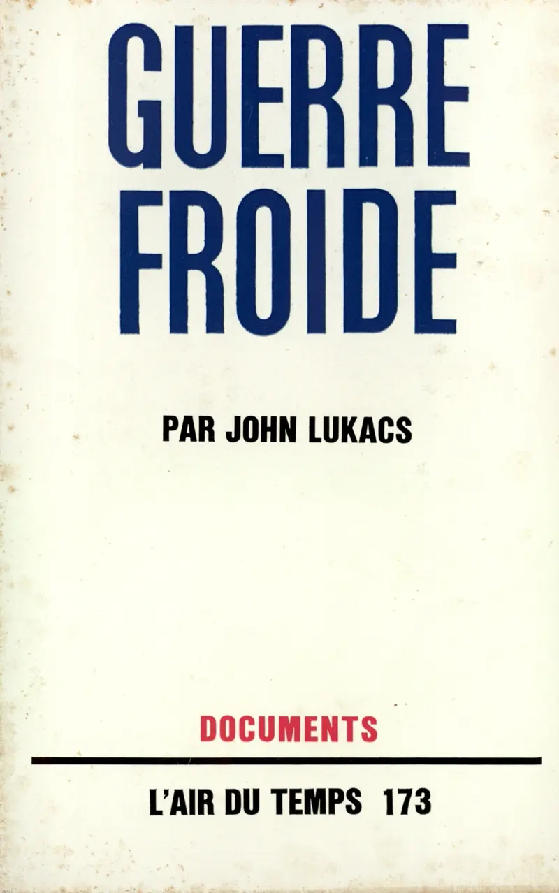 Guerre froide - John Lukacs