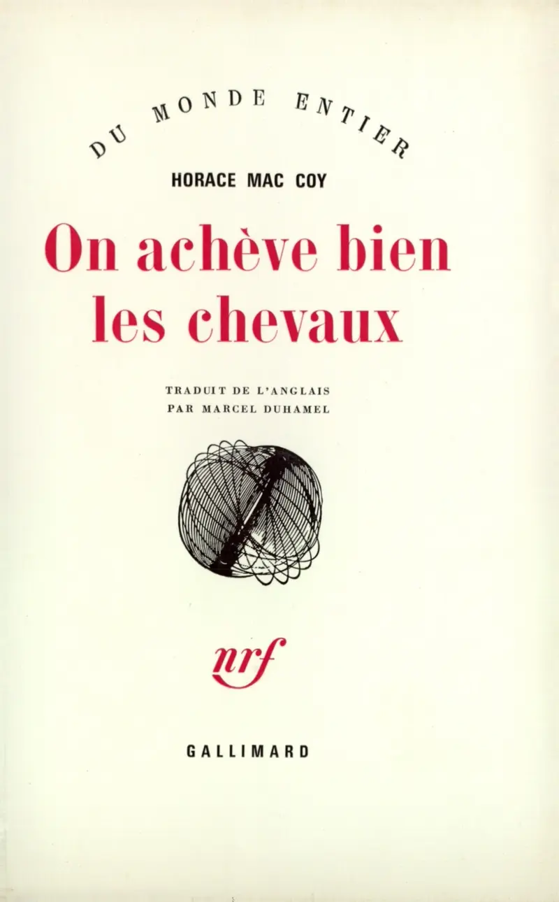 On achève bien les chevaux - Horace McCoy