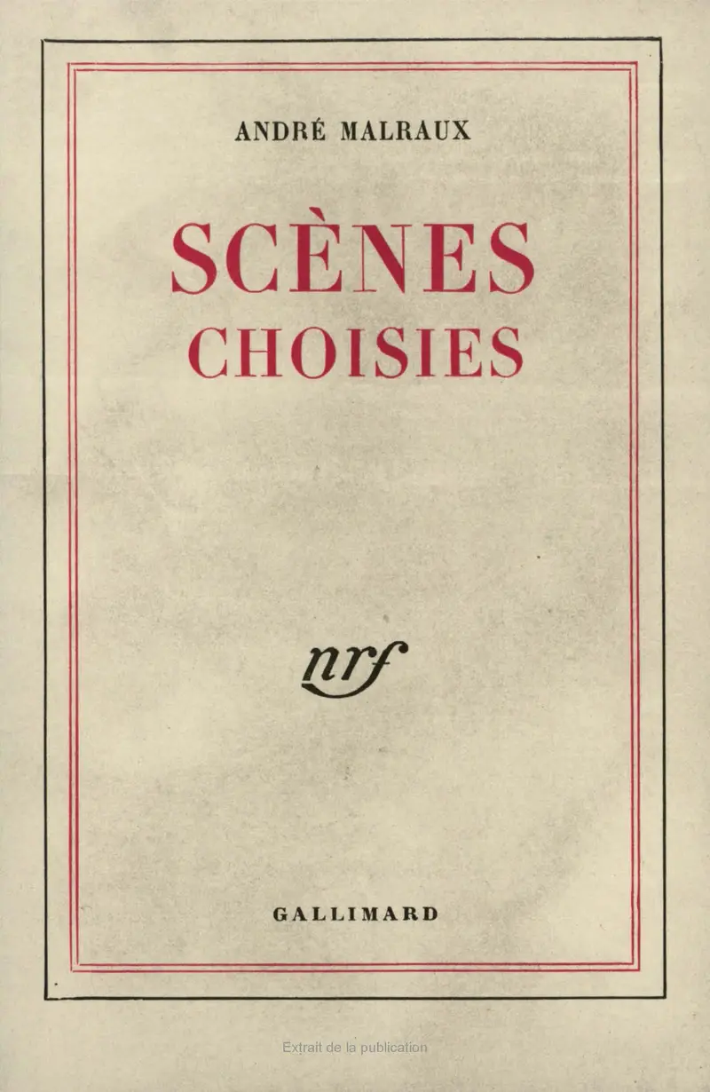 Scènes choisies - André Malraux