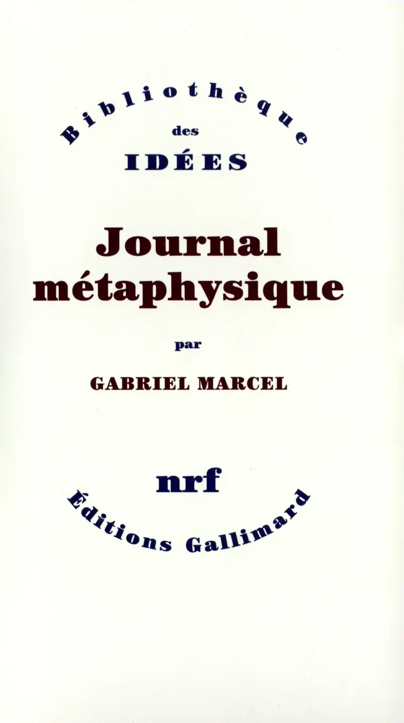 Journal métaphysique - Gabriel Marcel