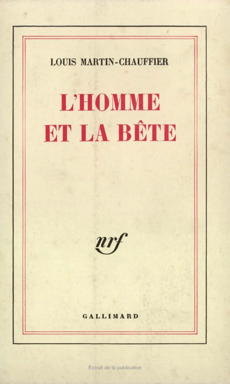L'homme et la bête - Louis Martin-Chauffier