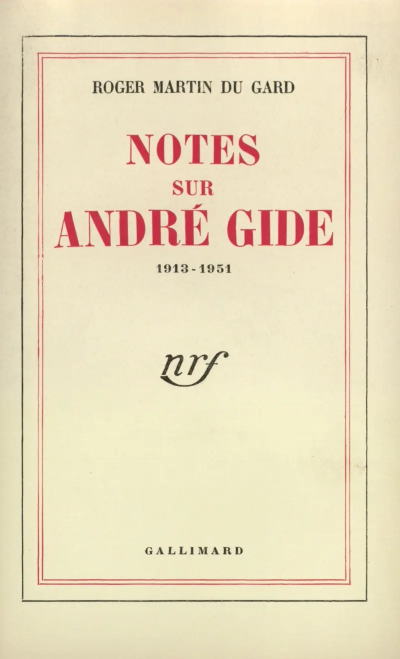 Notes sur André Gide - Roger Martin du Gard