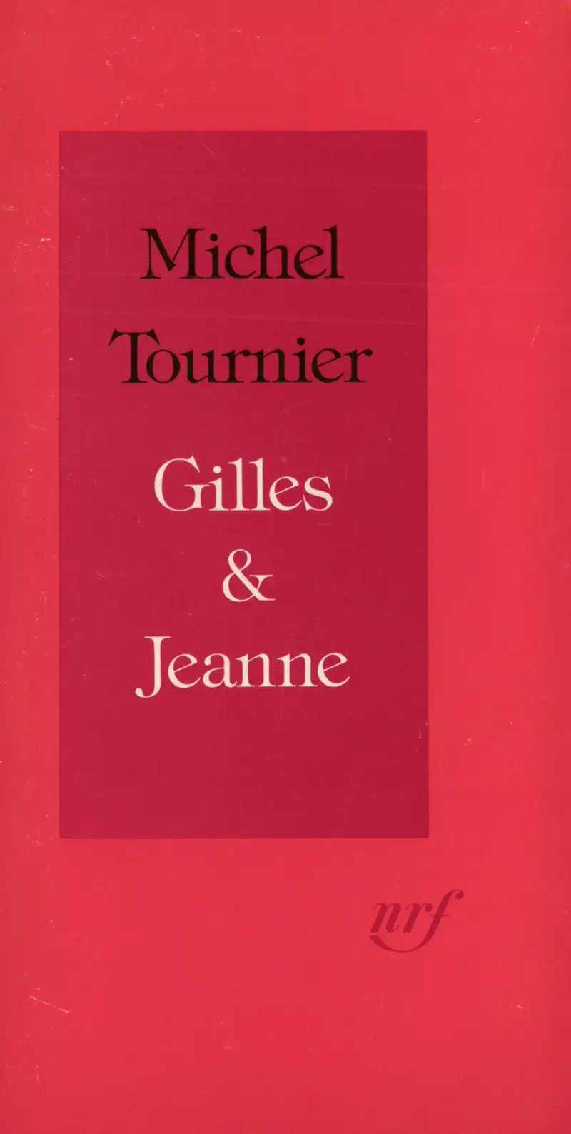 Gilles & Jeanne - Michel Tournier