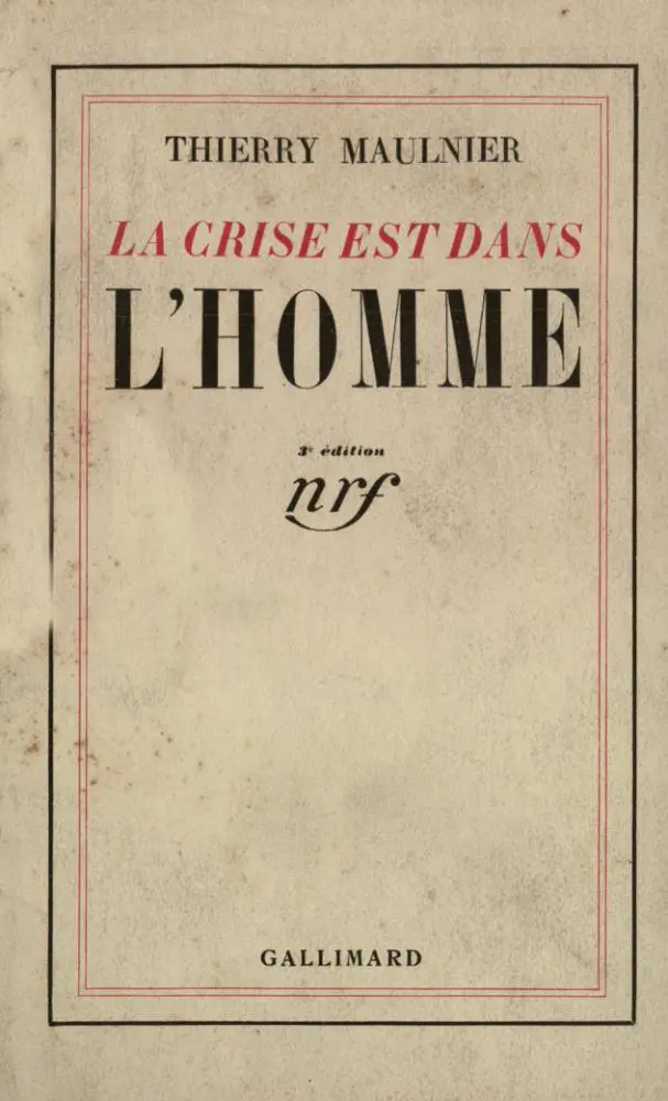 La Crise est dans l'homme - Thierry Maulnier