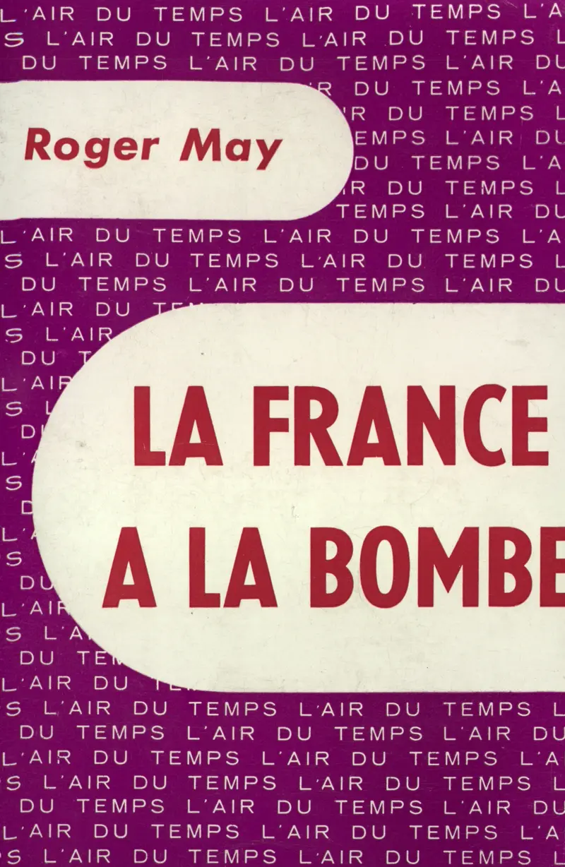 La France a la bombe - Roger May