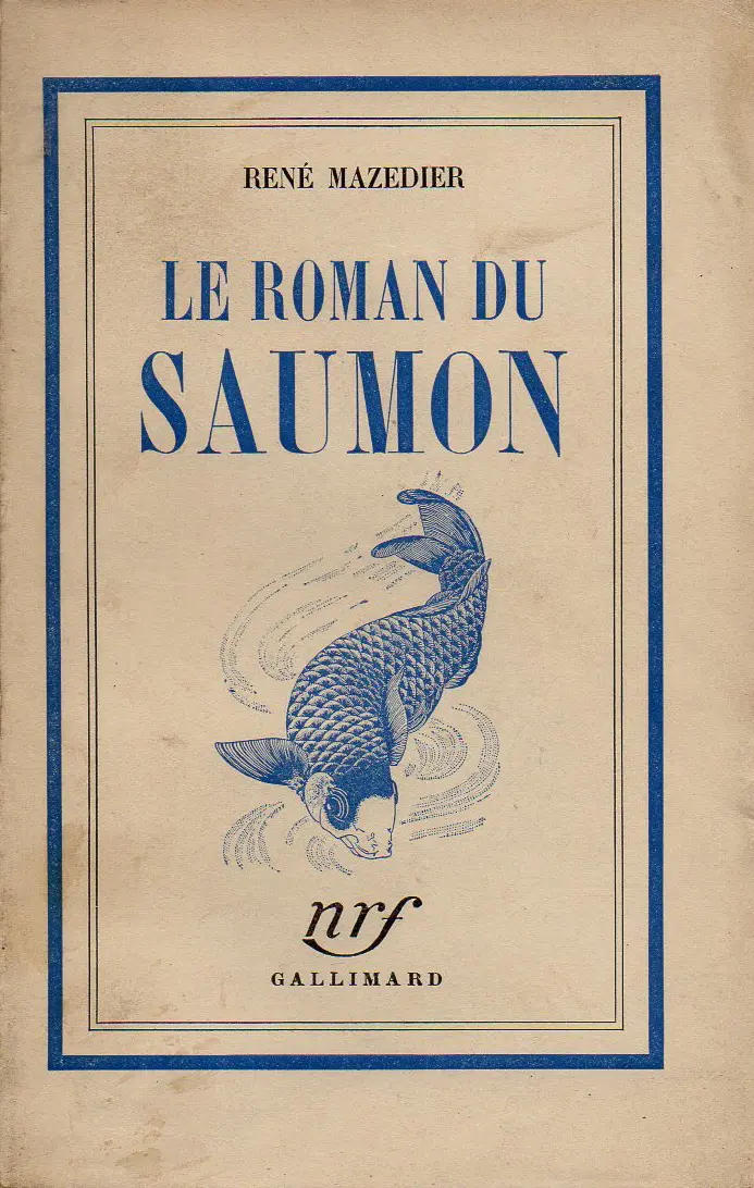 Le Roman du saumon - René Mazedier