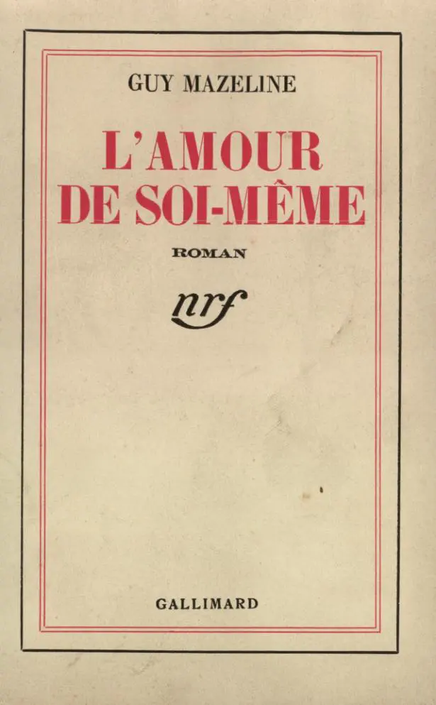 L'amour de soi-même - Guy Mazeline