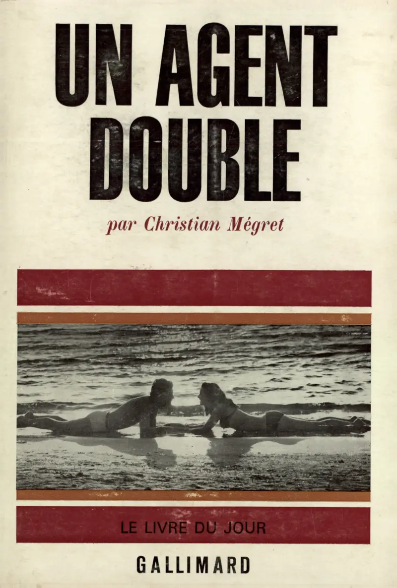 Un agent double - Christian Mégret