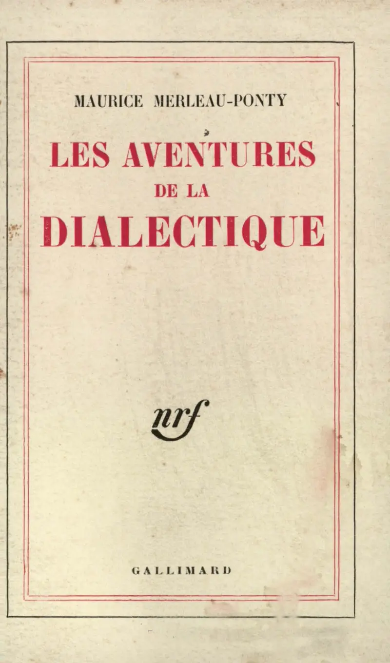 Les aventures de la dialectique - Maurice Merleau-Ponty