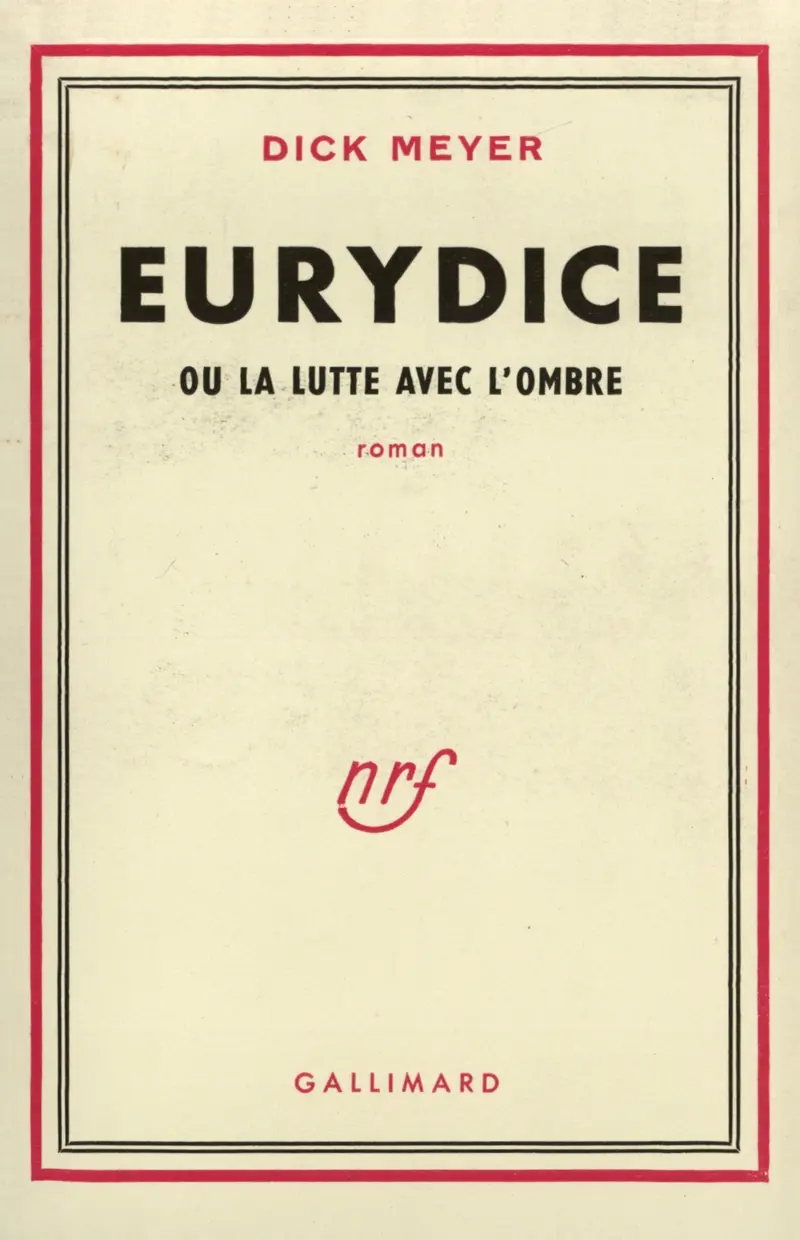 Eurydice ou La lutte avec l'ombre - Dick Meyer