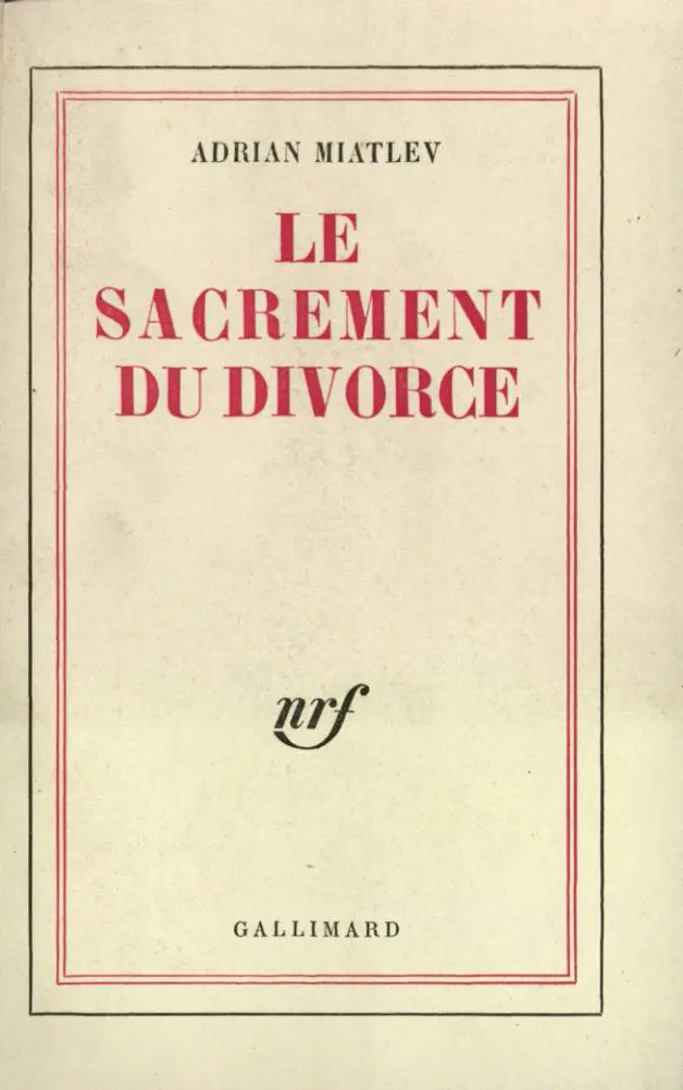 Le Sacrement du divorce - Adrian Miatlev