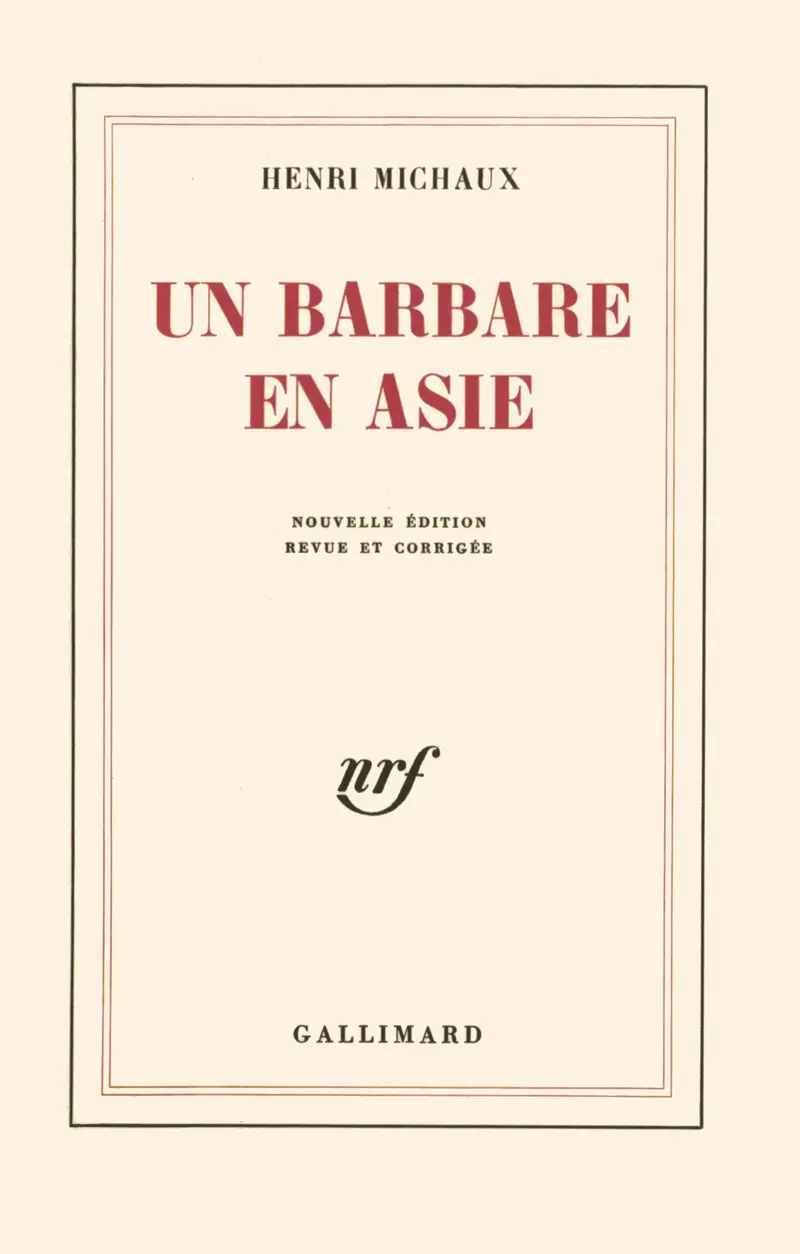 Un Barbare en Asie - Henri Michaux