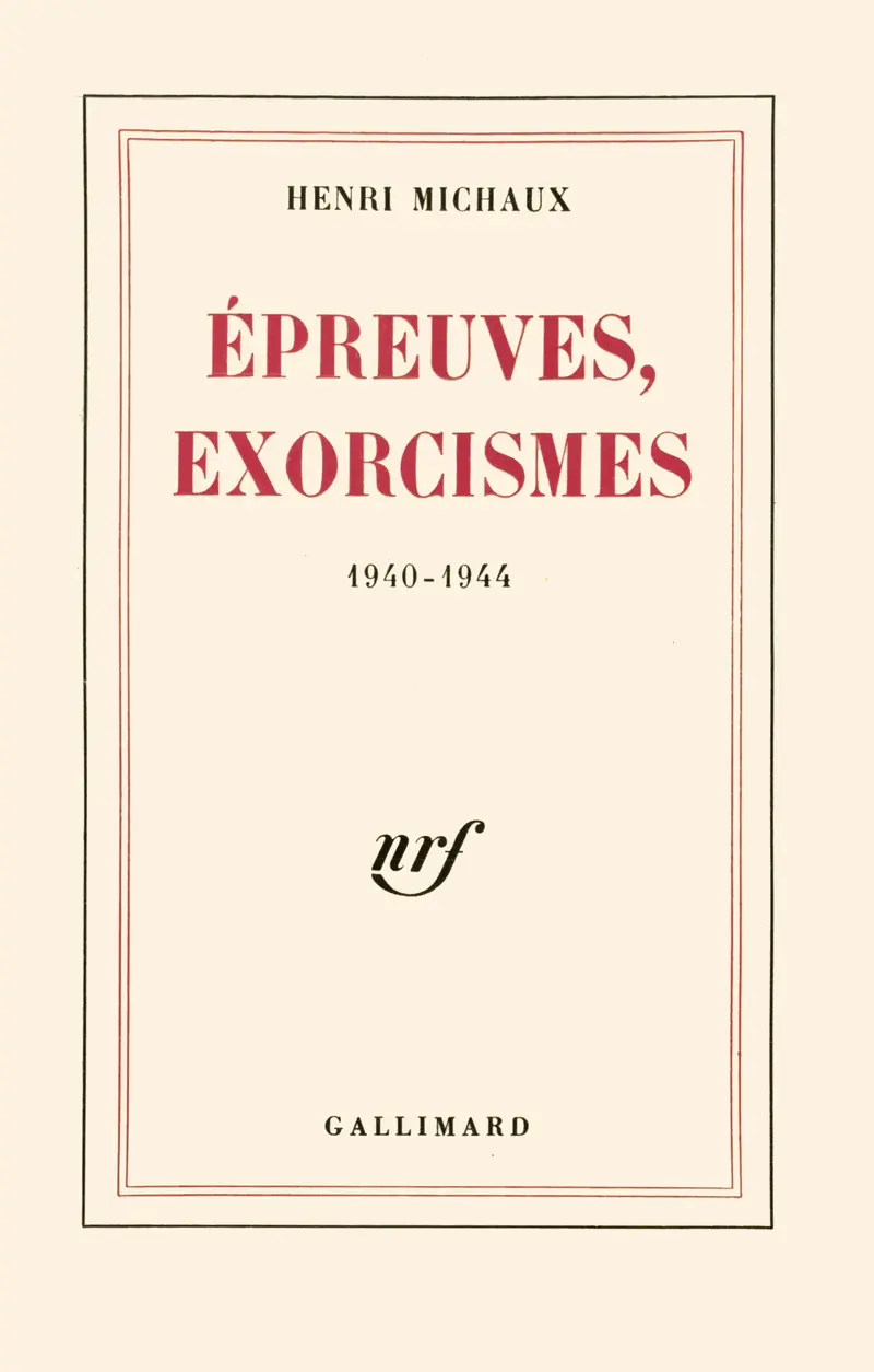 Épreuves, exorcismes - Henri Michaux